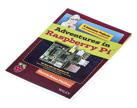 John Wiley & Sons - 9781118751251 - Adventures In Raspberry Pi : Carrie Anne Philbin		
